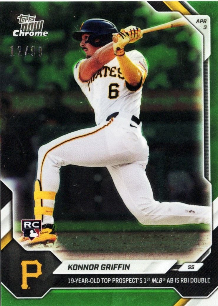 2026 Topps Now Konnor Griffin #49 Green Chrome /99 19 Year Old Top Prospects 1st MLB At Bat is RBI Double Pittsburgh Pirates Rookie RC Baseball Card