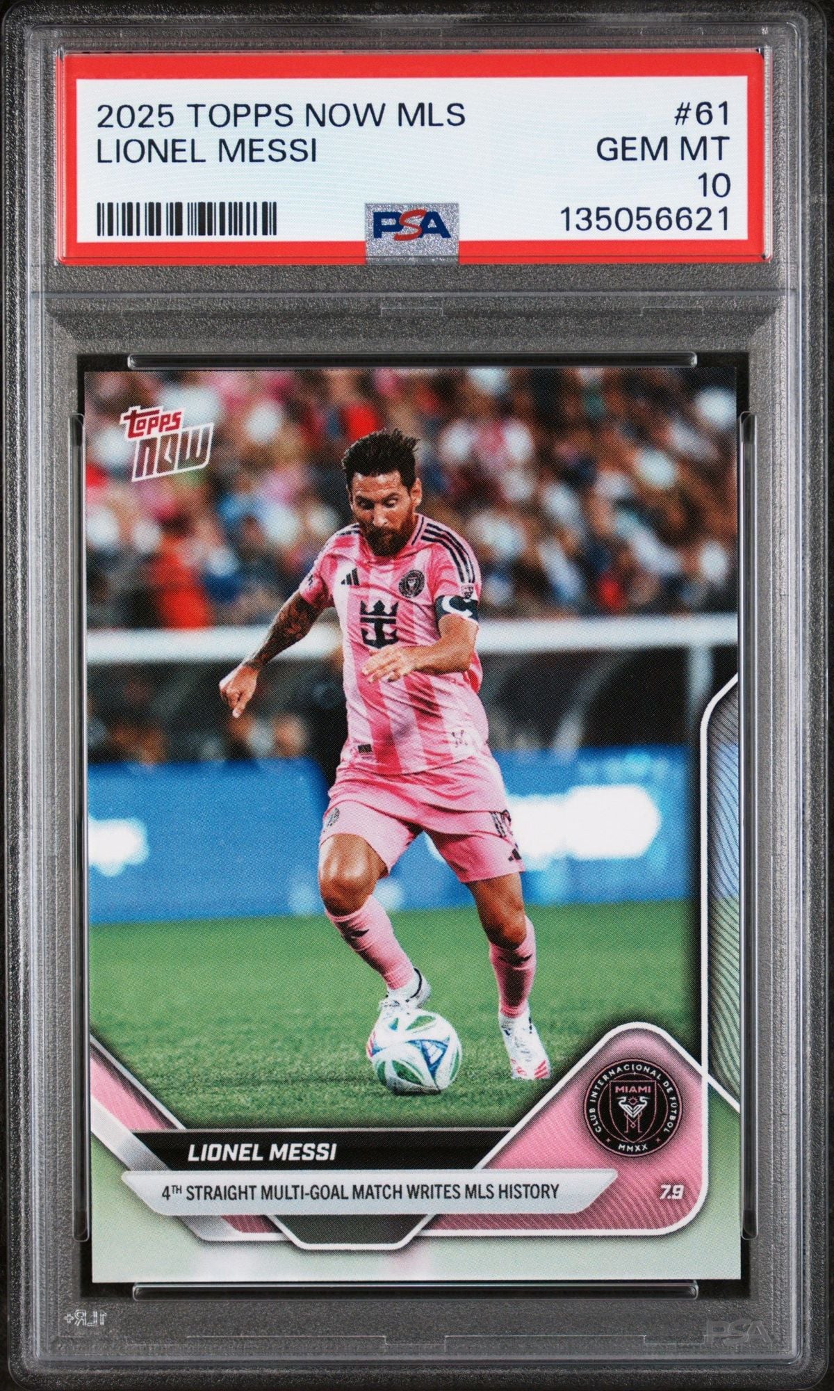 Graded 2025 Topps Now MLS Lionel Messi #61 4th Straight Multi-Goal Match Soccer Card PSA 10 Gem Mint