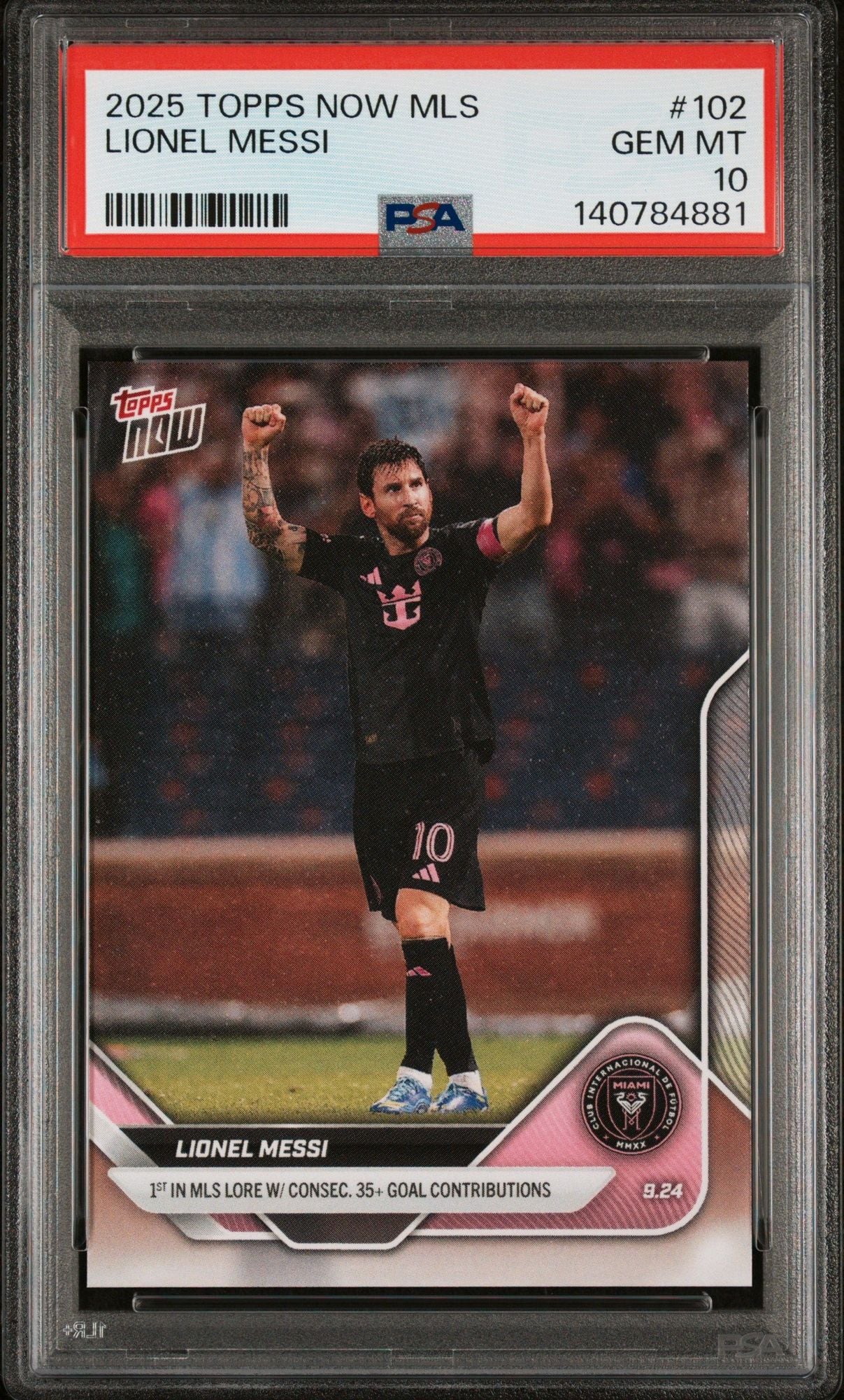 Graded 2025 Topps Now MLS Lionel Messi #102 1st With Consecutive 35+ Goal Contributions Soccer Card PSA 10 Gem Mint