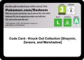 Code Card - Knock Out Collection [Shaymin, Zeraora, and Marshadow] (Miscellaneous Cards & Products) (MCAP)