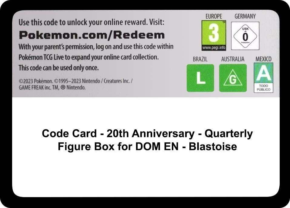 Code Card - 20th Anniversary - Quarterly Figure Box for DOM EN - Blastoise (Miscellaneous Cards & Products) (MCAP)